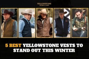 5 Best Yellowstone Vests To Stand Out This Winter