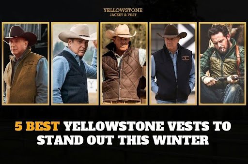 5 Best Yellowstone Vests To Stand Out This Winter