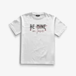 First Be In Love T-Shirt – Playful "Be Mine"