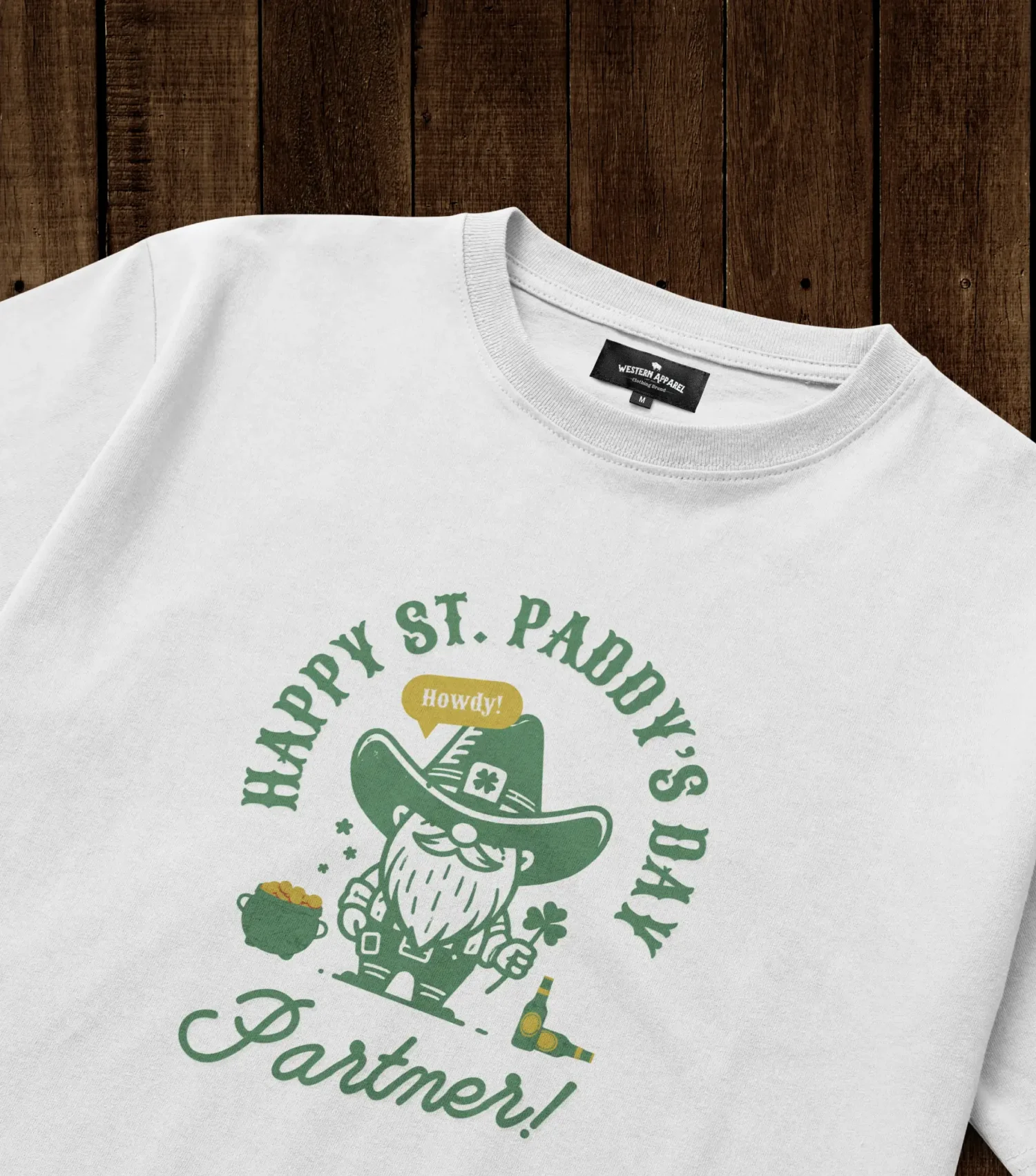 happy st paddy's day The Western Apparel T-Shirt Closeup (1)